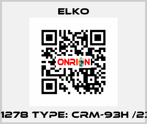 P/N: 1278 Type: CRM-93H /230V  Elko