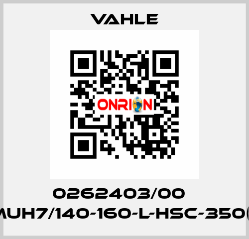 0262403/00    UE-MUH7/140-160-L-HSC-350(375)  Vahle