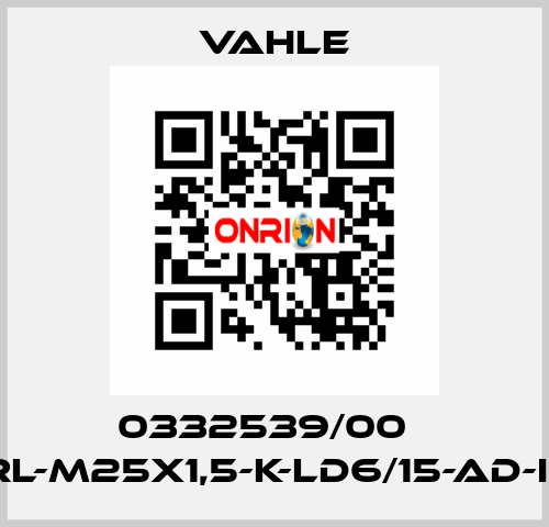 0332539/00    LV-RL-M25X1,5-K-LD6/15-AD-IP55  Vahle