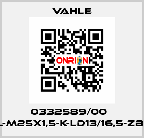 0332589/00    LV-RL-M25X1,5-K-LD13/16,5-ZB-IP55  Vahle