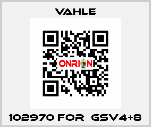 102970 FOR  GSV4+8 Vahle