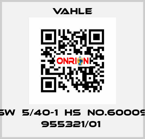 KSW  5/40-1  HS  NO.600099 955321/01  Vahle