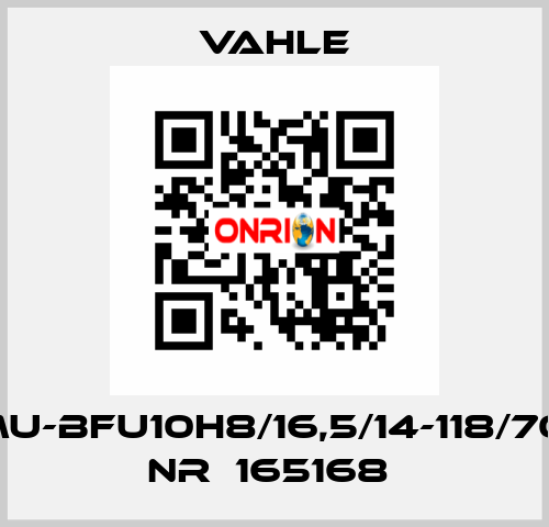 MU-BFU10H8/16,5/14-118/70  NR：165168  Vahle