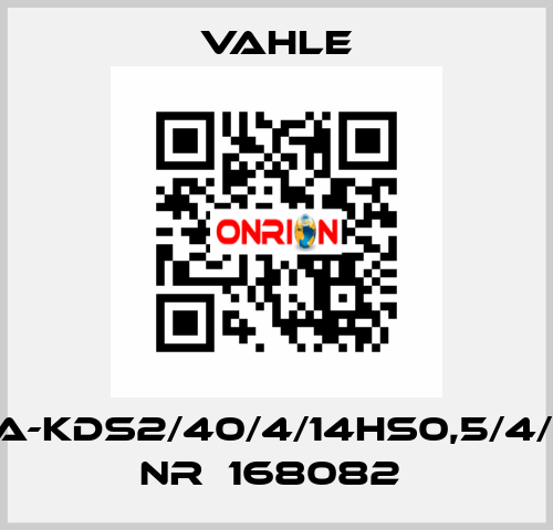 SA-KDS2/40/4/14HS0,5/4/4  NR：168082  Vahle