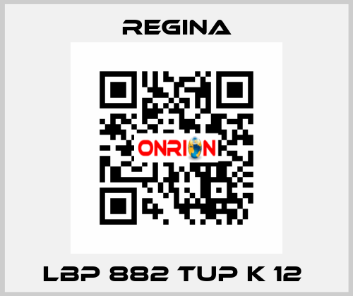 LBP 882 TUP K 12  Regina