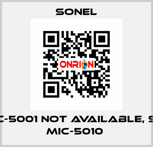 MIC-5001 not available, see MIC-5010  Sonel