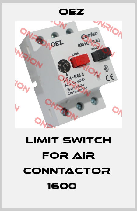 LIMIT SWITCH FOR AIR CONNTACTOR  1600 А  OEZ