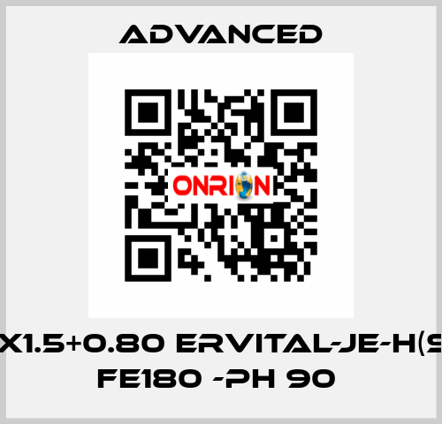 1X2X1.5+0.80 ERVITAL-JE-H(ST)H FE180 -PH 90  Advanced