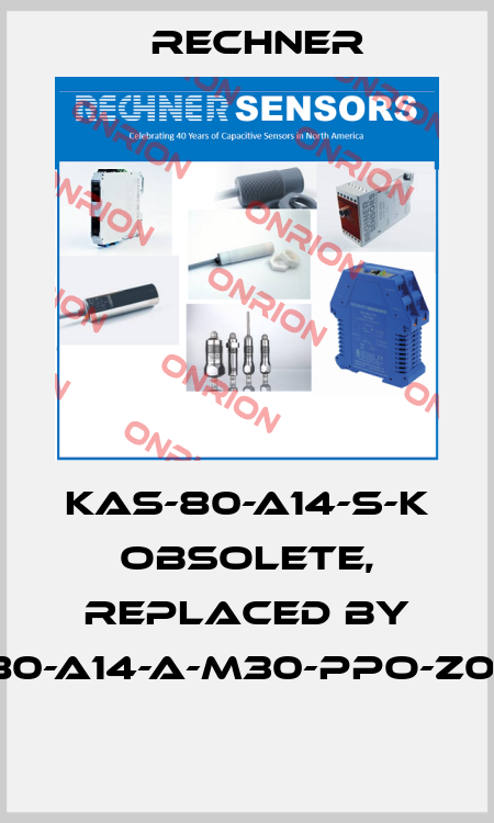KAS-80-A14-S-K obsolete, replaced by KAS-80-A14-A-M30-PPO-Z02-1-NL  Rechner