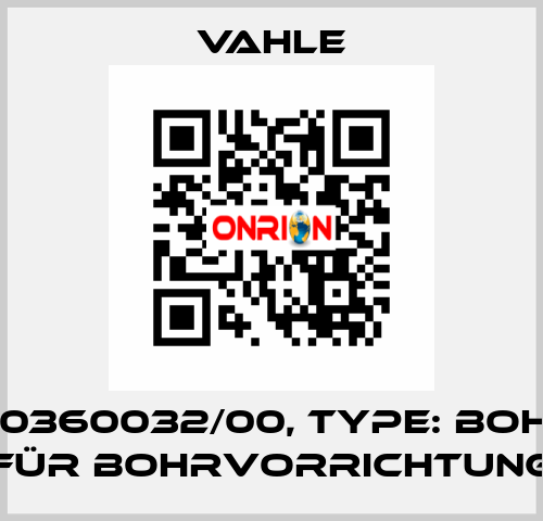 P/n: 0360032/00, Type: Bohrer für Bohrvorrichtung Vahle