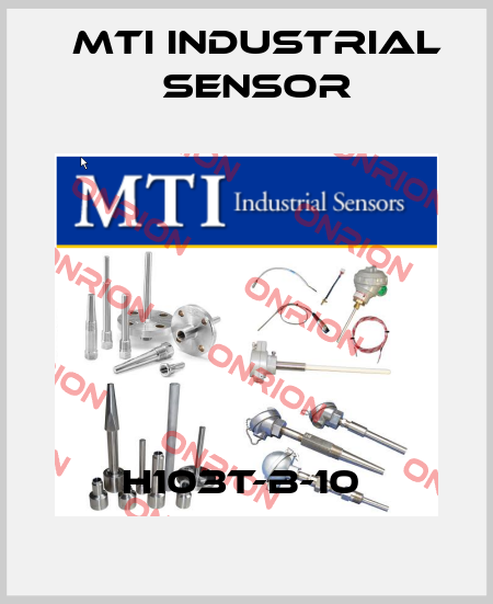 H103T-B-10  MTI Industrial Sensor