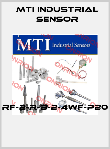 RF-2-R-B-2-4WF-P20  MTI Industrial Sensor