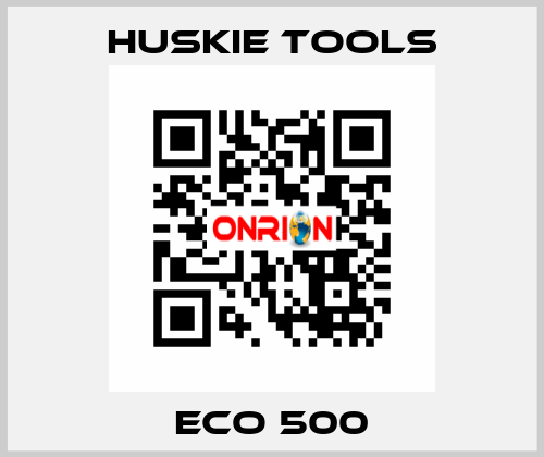 ECO 500 Huskie Tools