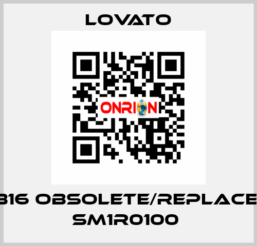 11SM1B16 obsolete/replacement SM1R0100  Lovato