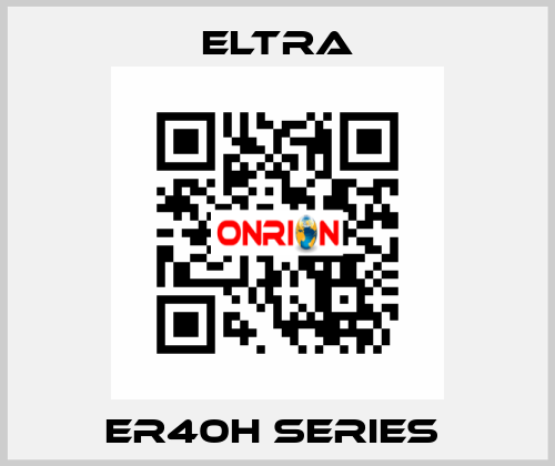 ER40H SERIES  Eltra