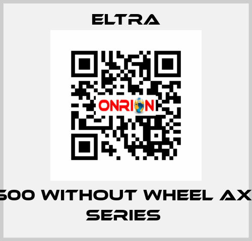 RL500 without wheel AXIAL SERIES  Eltra