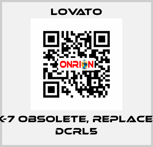 DCRK-7 obsolete, replaced by DCRL5 Lovato