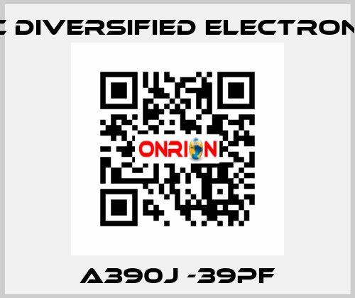 A390j -39pF ATC Diversified Electronics