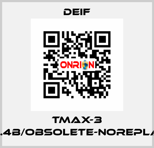 Tmax-3 Temax-3.4B/Obsolete-noreplacement Deif