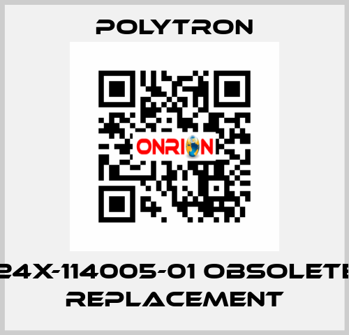 TS1-24X-114005-01 obsolete, no replacement Polytron