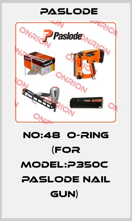 NO:48  O-RING (FOR MODEL:P350C  PASLODE NAIL GUN)  Paslode