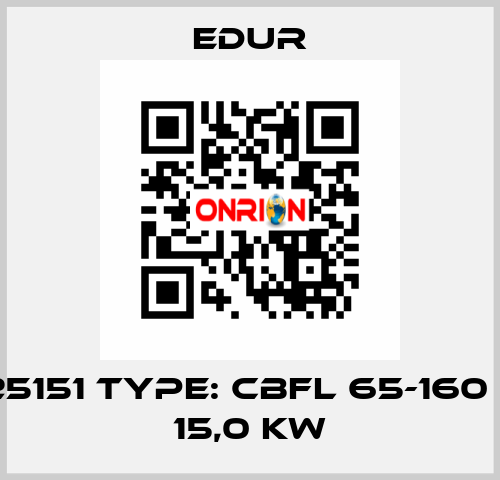 P/N: 25151 Type: CBFL 65-160 L155 / 15,0 KW Edur