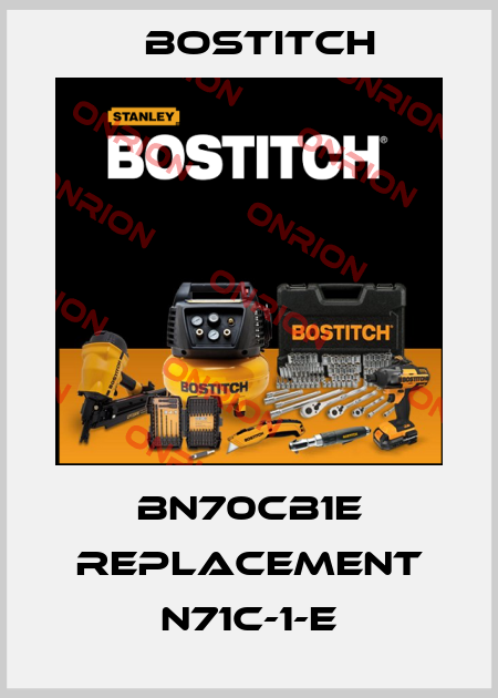 BN70CB1E replacement N71C-1-E Bostitch