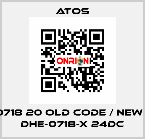 DHU-0718 20 old code / new code DHE-0718-X 24DC Atos