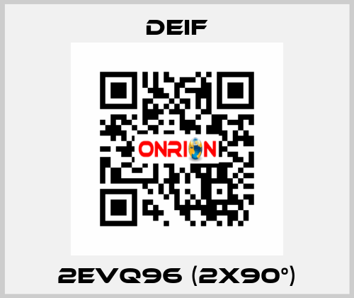 2EVQ96 (2x90°) Deif