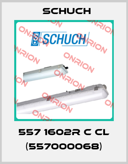 557 1602R C CL (557000068) Schuch