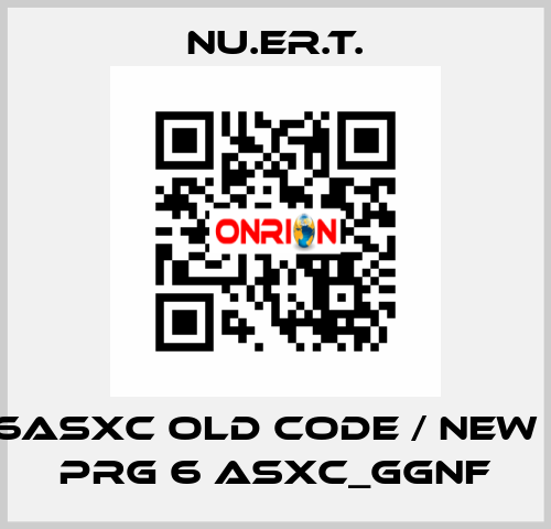 PRG-6ASXC old code / new code PRG 6 ASXC_GGNF NU.ER.T.