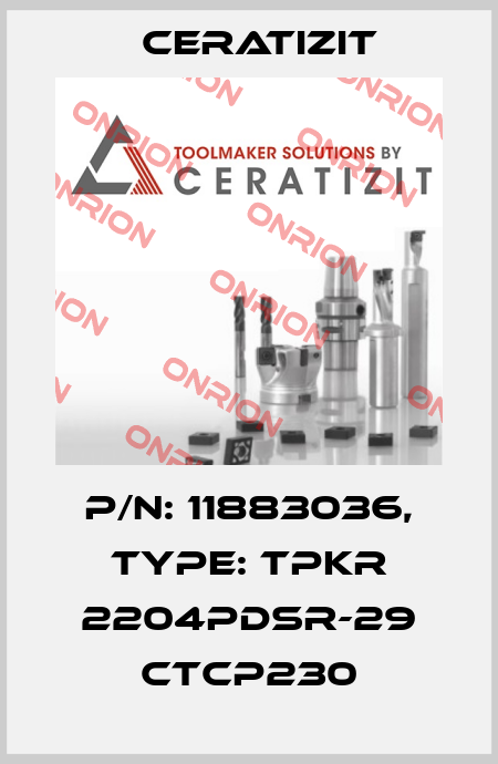 P/N: 11883036, Type: TPKR 2204PDSR-29 CTCP230 Ceratizit