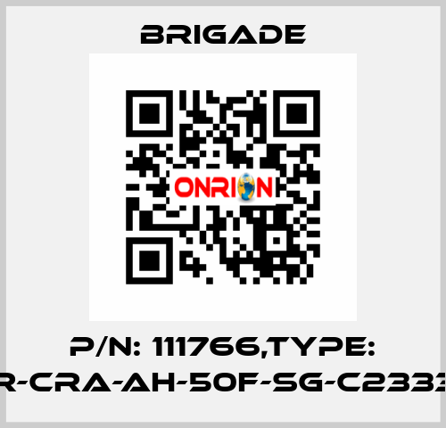 P/N: 111766,Type: CET1-AR-CRA-AH-50F-SG-C2333-111766 Brigade