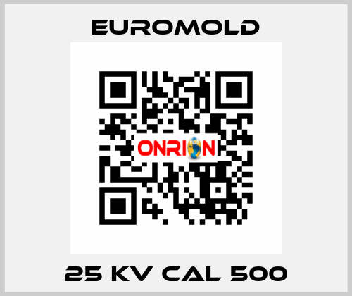 25 KV cal 500 EUROMOLD