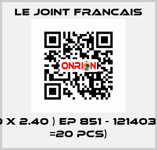 ( 21.60 X 2.40 ) EP 851 - 121403 (MOQ =20 pcs) LE JOINT FRANCAIS