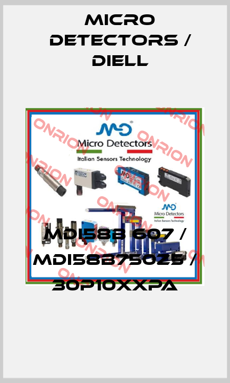 MDI58B 607 / MDI58B750Z5 / 30P10XXPA
 Micro Detectors / Diell