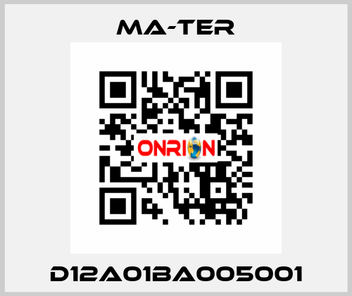 D12A01BA005001 MA-TER