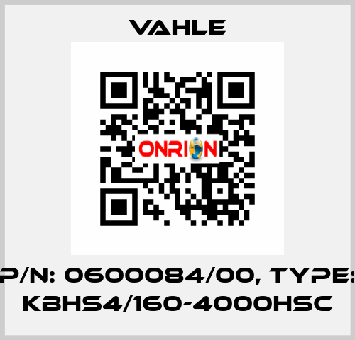 P/n: 0600084/00, Type: KBHS4/160-4000HSC Vahle