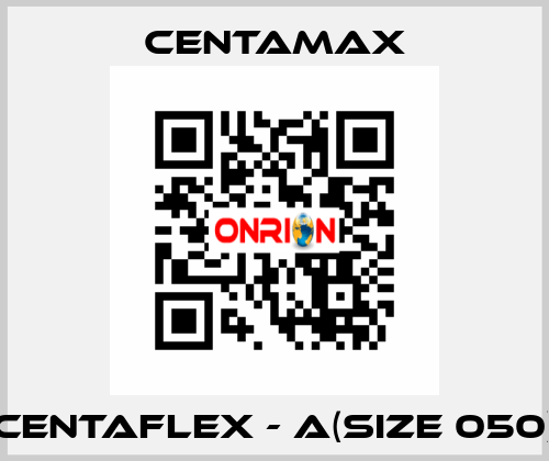 CENTAFLEX - A(Size 050) CENTAMAX