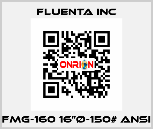 FMG-160 16”Ø-150# ANSI Fluenta Inc