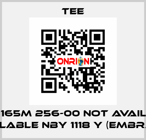 VNTZ 165M 256-00 not available, available NBY 1118 Y (Embraco) TEE