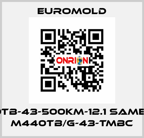 M440TB-43-500KM-12.1 same with M440TB/G-43-TMBC EUROMOLD