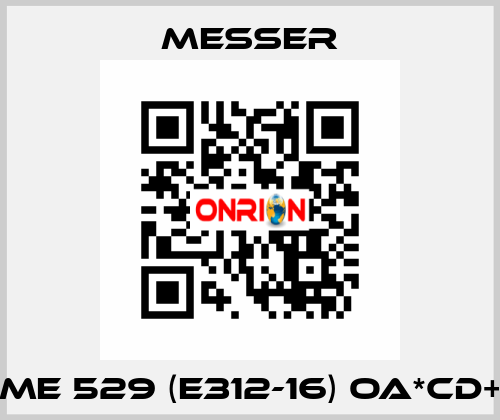 ME 529 (E312-16) OA*CD+ Messer