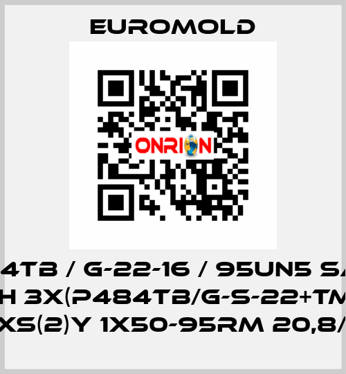 P484TB / G-22-16 / 95UN5 same with 3x(P484TB/G-S-22+TMBC) N(A)2XS(2)Y 1X50-95RM 20,8/36KV EUROMOLD