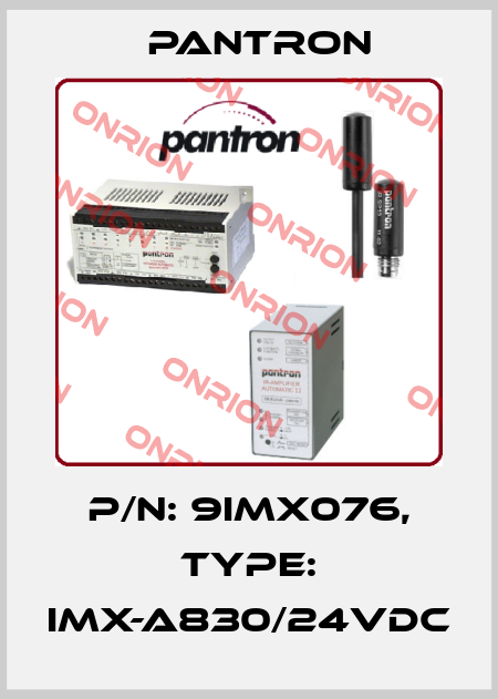 p/n: 9IMX076, Type: IMX-A830/24VDC Pantron