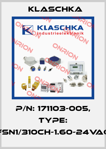P/N: 171103-005, Type: FSN1/310ch-1.60-24VAC Klaschka