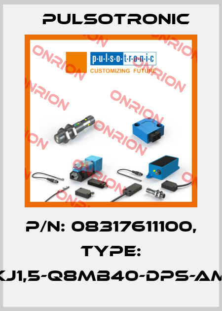 p/n: 08317611100, Type: KJ1,5-Q8MB40-DPS-AM Pulsotronic