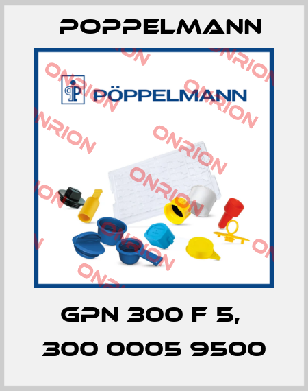 GPN 300 F 5,  300 0005 9500 Poppelmann