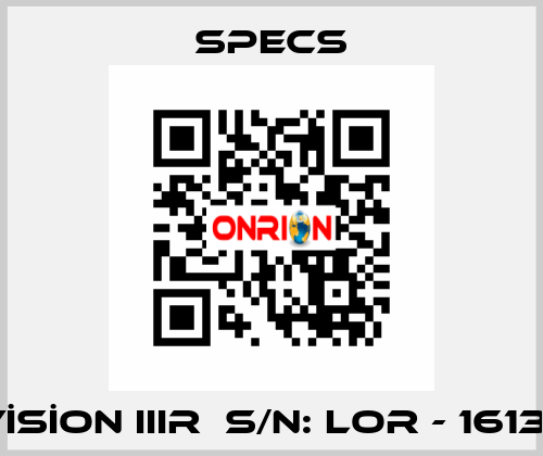 VİSİON IIIR  S/N: LOR - 16137 Specs