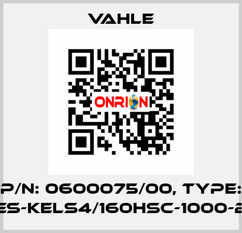 P/n: 0600075/00, Type: ES-KELS4/160HSC-1000-2 Vahle